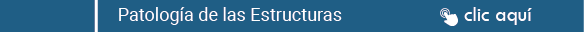 PATOLOGÍA DE LAS ESTRUCTURAS